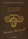 Mes chasses en Afrique