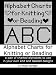 Alphabets for Knitting or Beading : a pair of charted alphabets to use in your own knit and bead designs