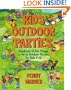 Kids Outdoor Parties (Children's Party Planning Books)