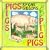 Pigs