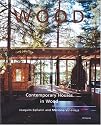 Wood: Contemporary Houses in Wood