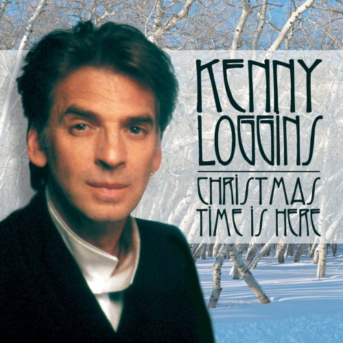 KENNY LOGGINS - Christmas Time Is Here - Zortam Music