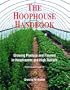 The Hoophouse Handbook: Growing Produce and Flowers in Hoophouses and High Tunnels