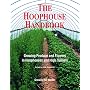 The Hoophouse Handbook: Growing Produce and Flowers in Hoophouses and High Tunnels