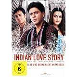 Indian Love Story - Lebe und denke nicht an morgenvon "Shah Rukh Khan"