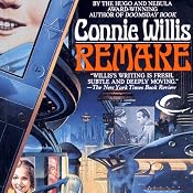 Remake | [Connie Willis]
