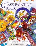 cover of The Glass Painting Book: The Complete Introduction, Including Over 20 Projects and 50 Trace-off Motifs