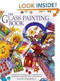 The Glass Painting Book: A Complete Introduction, Including Over 20 Projects and 100 Trace-off Motifs