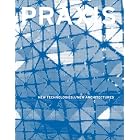 Praxis: Journal of Writing and Building, Issue 6: New Technologies: New Architectures by Ashley Schafer and Amanda Reeser