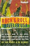 Rock & Roll Traveler USA, 1st Edition: The Ultimate Guide to Juke Joints, Street Corners, Whiskey Bars and Hotel Rooms Where Music History Was Made (Fodor's Rock & Roll Traveler USA)