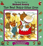 Books : The Best Baby-Sitter Ever (The Busy World of Richard Scarry)