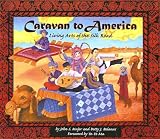 Caravan to America: Living Arts of the Silk Road
