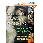 Catholic Social Teaching; Learning and Living Justice by Michael Pennock