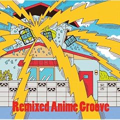 REMIXED ANIME GROOVE