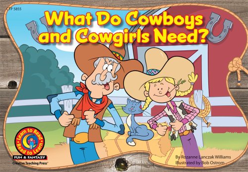 WHAT DO COWBOYS & COWGIRLS NEED? LEARN TO READ READERS