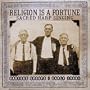 Religion Is a Fortune