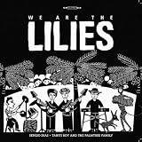 We Are The Lilies