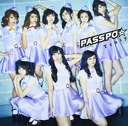 Truly(初回限定盤B)(ビジネスクラス盤)(DVD付) PASSPO☆ ペンネとアラビアータ toiza71 福井昌彦 Atsuhiro Watanabe