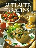 Aufl&auml;ufe und Gratins - Ulrike B&uuml;ltjer