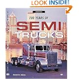 100 Years of Semi Trucks (Crestline) by Ronald G. Adams