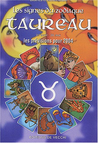 Taureau : Les prévisions pour 2004 by Béatrice NoureMichel Noure