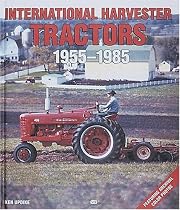 International Harvester Tractors, 1955-1985 (Farm Tractor Colour Histories)