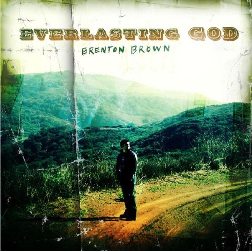 Brenton Brown - Everlasting God - Zortam Music
