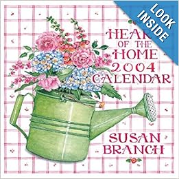 Susan Branch Heart of the Home 2004 Wall Calendar: Susan Branch Susan Branch Heart of the Home 2004 Wall Calendar: Susan Branch