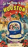 147 Fun Things to Do in Houston