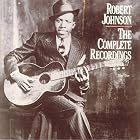 The Complete Recordings by Robert Johnson