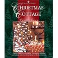 Thimbleberries Christmas Cottage: Country-Cottage Style Decorating, Entertaining, Collecting, and Quilting Inspirations... by Lynette Jensen