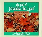 The Fall of Freddie the Leaf: A Story Of Life For All Ages