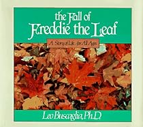 The Fall of Freddie the Leaf: A Story Of Life For All Ages