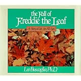 The Fall of Freddie the Leaf: A Story Of Life For All Agesby Leo Buscaglia