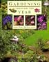 Gardening Through the Year: A Step-By-Step Guide to Seasonal Gardening Tasks