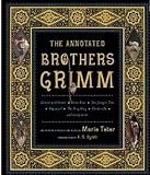 The Annotated Brothers Grimm (The Annotated Books)