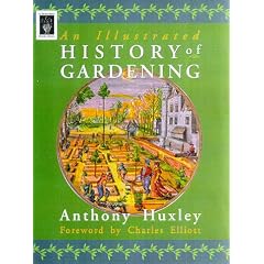 An Illustrated History of Gardening (Horticulture Garden Classic)
