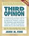 Third Opinion: An International Resource Guide to Alternative Therapy Centers for Treating and Preventing Cancer, Arthritis, Diabetes, HIV/AIDS, MS, CFS, and Other Diseases