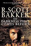 The Darkness That Comes Before (The Prince of Nothing, Book 1)