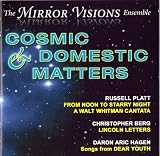 Cosmic and Domestic Matters