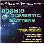Click here to buy Cosmic and Domestic Matters by  Richard Lalli, Christopher Berg, Daron Hagen, Russell Platt, and The Mirror Visions Ensemble .