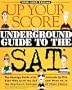 Up Your Score: The Underground Guide to the Sat, 1999-2000