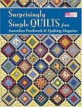 Surprisingly Simple Quilts: From Australian Patchwork & Quilting Magazine (That Patchwork Place)