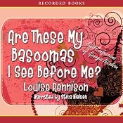 Are These My Basoomas I See Before Me?: Final Confessions of Georgia Nicolson | Louise Rennison
