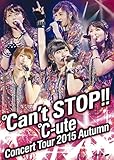 ℃-uteコンサートツアー2015秋 ~℃an't STOP!!~ [DVD]