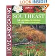 Southeast Home Landscaping, 3rd edition by Roger Holmes Mr. and Rita Buchanan