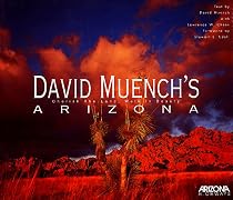 David Muench's Arizona: Cherish the Land, Walk in Beauty