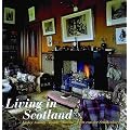 Living in Scotland