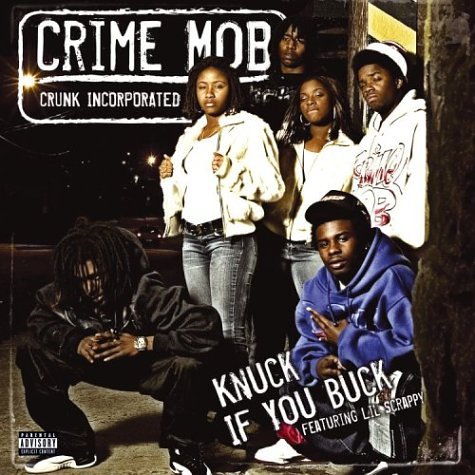 Crime Mob - Knuck If You Buck (Explicit Album Version) Lyrics - Zortam Music