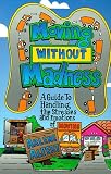 Moving Without Madness: A Guide to Handling the Stress & Emotions of Moving
